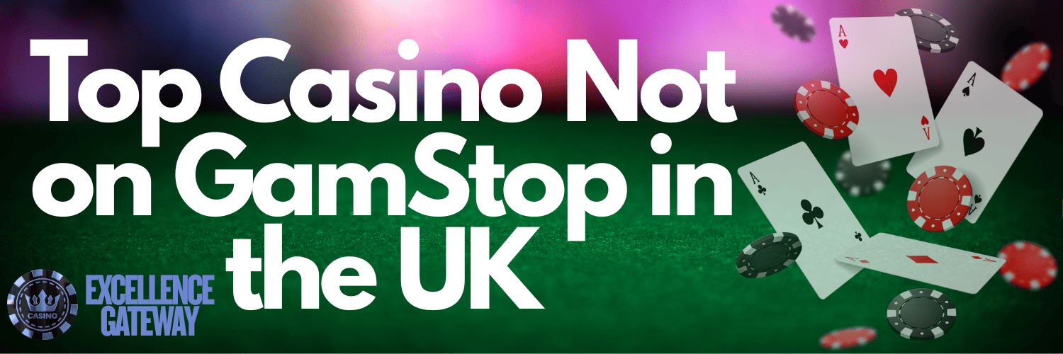 Exploring Casinos Not on Gamstop UK A Guide to Alternative Gaming Options