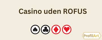 Find Det Bedste Casino Uden Rofus - Din Guide til Spiloplevelsen Find Det Bedste Casino Uden Rofus - Din Guide til Spiloplevelsen