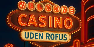 Casino Online Uden Rufus Din Guide til Spil Uden Restriktioner